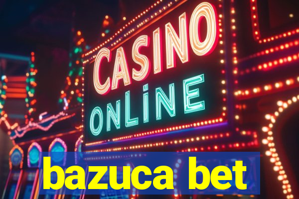 bazuca bet